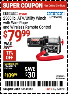 Harbor Freight Coupon BADLAND ZXR 2500LB. CAPACITY ATV/UTILITY ELECTRIC WINCH WITH WIRELESS REMOTE CONTROL Lot No. 56529 56258 Expired: 2/19/23 - $79.99