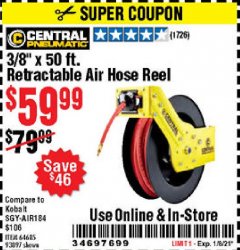 Harbor Freight Coupon CENTRAL PNEUMATIC 3/8" X 50 FT. RETRACTABLE AIR HOSE REEL Lot No. 64685/93897 Expired: 1/8/21 - $59.99