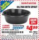 Harbor Freight ITC Coupon OIL PAN WITH SPOUT Lot No. 69467/66000 Expired: 2/28/15 - $4.99