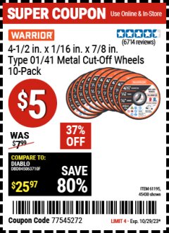 Harbor Freight Coupon 4-1/2" 40 GRIT METAL CUT-OFF WHEEL, 10 PACK Lot No. 45430/61195 Expired: 10/29/23 - $0.05