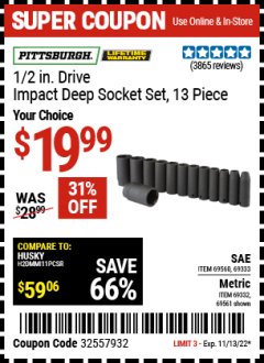 Harbor Freight Coupon 1/2" DRIVE IMPACT DEEP SOCKET SETS, 13 PC. Lot No. 69560/67903/69280/69333/69561/67904/69279/69332 Expired: 11/13/22 - $19.99