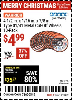 Harbor Freight Coupon 4 1/2 IN. CUT OFF WHEELS Lot No. 61195/45430 Expired: 12/8/23 - $4.99
