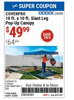 Harbor Freight Coupon COVERPRO 10 FT. X 10 FT. SLANT LEG POP-UP CANOPY Lot No. 62898 Expired: 8/31/20 - $49.99