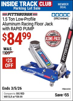 Harbor Freight Coupon PITTSBURGH 1.5 TON LOW-PROFILE ALUMINUM RACING FLOOR JACK WITH RAPID PUMP Lot No. 64545 Valid: 12/31/69 - 3/5/26 - $84.99