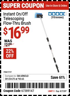 Harbor Freight Coupon INSTANT ON/OFF TELESCOPING FLOW-THRU BRUSH Lot No. 57197 Valid Thru: 6/7/26 - $16.99