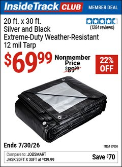 Harbor Freight ITC Coupon 20 FT. X 30 FT. SILVER AND BLACK EXTREME-DUTY WEATHER-RESISTANT 12 MIL TARP Lot No. 57030 Valid Thru: 7/30/26 - $69.99