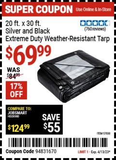 Harbor Freight Coupon 20 FT. X 30 FT. SILVER AND BLACK EXTREME-DUTY WEATHER-RESISTANT 12 MIL TARP Lot No. 57030 Expired: 4/13/23 - $69.99