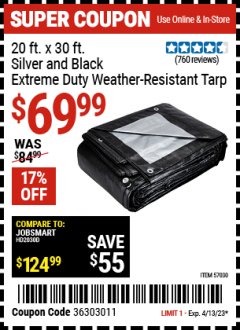 Harbor Freight Coupon 20 FT. X 30 FT. SILVER AND BLACK EXTREME-DUTY WEATHER-RESISTANT 12 MIL TARP Lot No. 57030 Expired: 4/13/23 - $69.99
