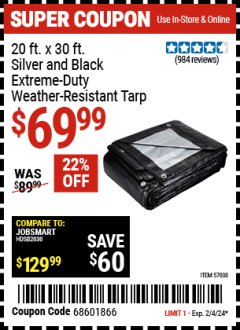 Harbor Freight Coupon 20 FT. X 30 FT. SILVER AND BLACK EXTREME-DUTY WEATHER-RESISTANT 12 MIL TARP Lot No. 57030 Expired: 2/4/24 - $69.99