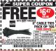 Harbor Freight FREE Coupon 8" CABLE TIES PACK OF 100 Lot No. 1142/60265/69402/34635/60263/69403 Expired: 8/31/16 - FWP