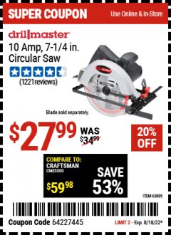 Harbor Freight Coupon DRILL MASTER 7-1/4IN., 10 AMP CIRCULAR SAW Lot No. 63005 Expired: 8/18/22 - $27.99
