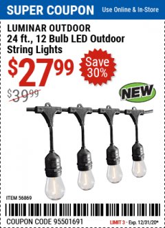 Harbor Freight Coupon LUMINAR OUTDOOR 24FT 12 BULB OUTDOOR LED STRING LIGHTS Lot No. 56869 Expired: 12/31/20 - $27.99