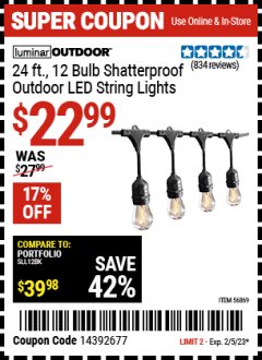 Harbor Freight Coupon LUMINAR OUTDOOR 24FT 12 BULB OUTDOOR LED STRING LIGHTS Lot No. 56869 Expired: 2/5/23 - $22.99