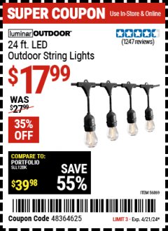 Harbor Freight Coupon LUMINAR OUTDOOR 24 FT. LED OUTDOOR STRING LIGHTS Lot No. 56869/70990 Expired: 4/21/24 - $17.99