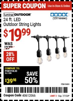 Harbor Freight Coupon LUMINAR OUTDOOR 24 FT. LED OUTDOOR STRING LIGHTS Lot No. 56869/70990 Expired: 7/7/24 - $19.99