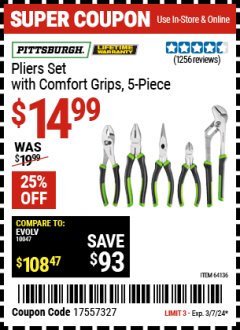 Harbor Freight Coupon PITTSBURGH PLIERS SET WITH COMFORT GRIPS, 5 PC. Lot No. 64136 Expired: 3/7/24 - $14.99