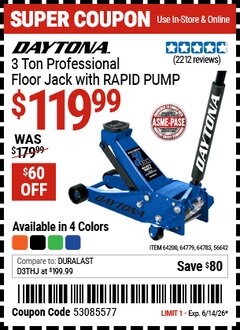 Harbor Freight Coupon DAYTONA 3 TON PROFESSIONAL FLOOR JACK WITH RAPID PUMP Lot No. 56642/64200/64779/64783 Valid Thru: 6/14/26 - $119.99