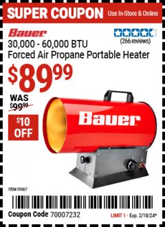 Harbor Freight Coupon BAUER 30,000 – 60,000 BTU FORCED AIR PROPANE PORTABLE HEATER Lot No. 59567 Expired: 2/18/24 - $89.99