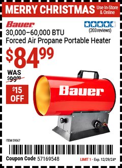 Harbor Freight Coupon BAUER 30,000 – 60,000 BTU FORCED AIR PROPANE PORTABLE HEATER Lot No. 59567 Expired: 12/29/24 - $84