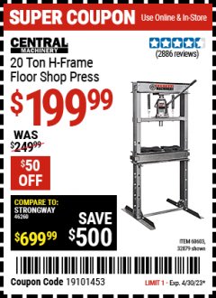 Harbor Freight Coupon CENTRAL MACHINERY 20 TON H-FRAME INDUSTRIAL HEAVY DUTY FLOOR SHOP PRESS Lot No. 60603/32879 Expired: 4/30/23 - $199.99