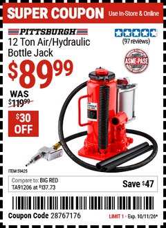 Harbor Freight Coupon PITTSBURGH 12 TON AIR/HYDRAULIC BOTTLE JACK Lot No. 59425 EXPIRES: 10/11/26 - $89.99
