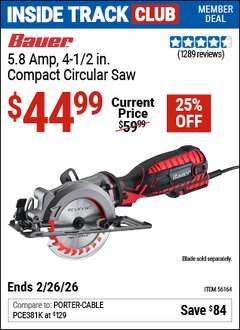 Harbor Freight Coupon BAUER 5.8 AMP, 4-1/2 IN. COMPACT CIRCULAR SAW Lot No. 56164 Valid: 12/31/69 - 2/26/26 - $44.99