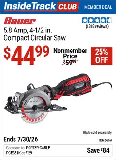 Harbor Freight ITC Coupon BAUER 5.8 AMP, 4-1/2 IN. COMPACT CIRCULAR SAW Lot No. 56164 Valid Thru: 7/30/26 - $44.99
