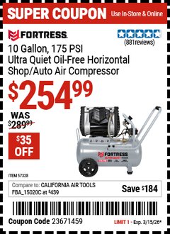 Harbor Freight Coupon FORTRESS 10 GALLON, 175 PSI ULTRA QUIET OIL-FREE HORIZONTAL SHOP/AUTO AIR COMPRESSOR Lot No. 57328 Expired: 3/15/26 - $254.99