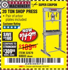 Harbor Freight Coupon 20 TON SHOP PRESS Lot No. 32879/60603 Expired: 10/15/18 - $149.99