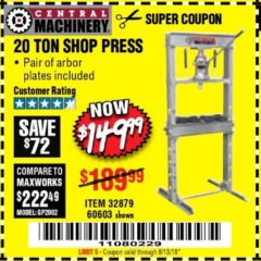 Harbor Freight Coupon 20 TON SHOP PRESS Lot No. 32879/60603 Expired: 8/13/18 - $149.99