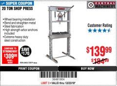 Harbor Freight Coupon 20 TON SHOP PRESS Lot No. 32879/60603 Expired: 12/23/18 - $139.99