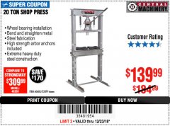 Harbor Freight Coupon 20 TON SHOP PRESS Lot No. 32879/60603 Expired: 12/23/18 - $139.99