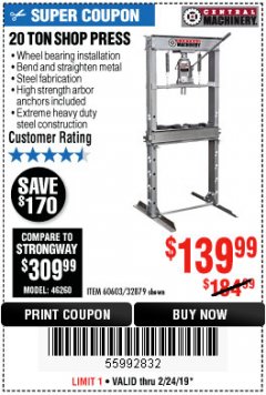 Harbor Freight Coupon 20 TON SHOP PRESS Lot No. 32879/60603 Expired: 2/24/19 - $139.99