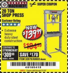 Harbor Freight Coupon 20 TON SHOP PRESS Lot No. 32879/60603 Expired: 7/1/19 - $139.99