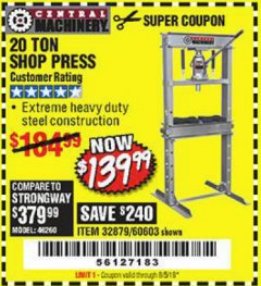 Harbor Freight Coupon 20 TON SHOP PRESS Lot No. 32879/60603 Expired: 8/5/19 - $139.99