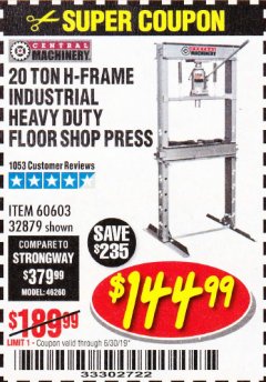 Harbor Freight Coupon 20 TON SHOP PRESS Lot No. 32879/60603 Expired: 6/30/19 - $144.99