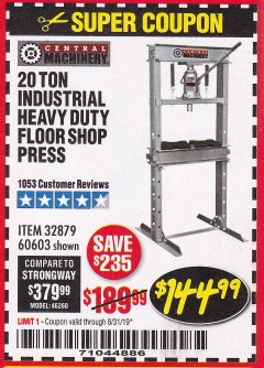 Harbor Freight Coupon 20 TON SHOP PRESS Lot No. 32879/60603 Expired: 8/31/19 - $144.99