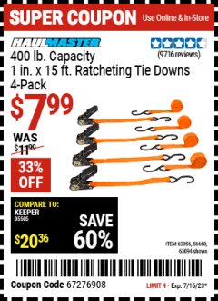 Harbor Freight Coupon HAUL-MASTER 400 LB CAPACITY, 1IN. X 15 FT. RATCHETING TIE DOWNS, 4 PK Lot No. 61524/63056/63057/56668/63094 Expired: 7/16/23 - $7.99