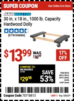 Harbor Freight Coupon HAUL-MASTER 30 IN. X 18 IN. 1000 LB CAPACITY HARDWOOD DOLLY Lot No. 38970/92486/39757/60496/62398/61897 Expired: 5/8/22 - $13.99