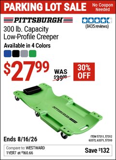 Harbor Freight Coupon PITTSBURGH 300 LB. CAPACITY LOW-PROFILE CREEPER Lot No. 57310/57311/57312/63371/63372 EXPIRES: 8/16/26 - $27.99