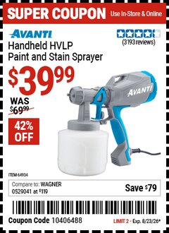 Harbor Freight Coupon AVANTI HANDHELD HVLP PAINT AND STAIN SPRAYER Lot No. 64934 Expired: 8/23/26 - $39.99