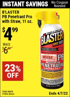 Harbor Freight Coupon B'LASTER 11OZ PB PENETRANT Lot No. 56826 Expired: 4/7/22 - $4.99