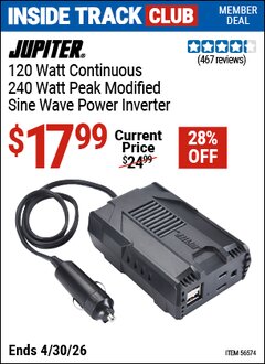 Harbor Freight Coupon JUPITER 120 WATT CONTINUOUS/240 WATT PEAK MODIFIED SINE WAVE POWER INVERTER Lot No. 56574 Valid: 12/31/69 - 4/30/26 - $17.99