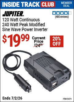 Harbor Freight Coupon JUPITER 120 WATT CONTINUOUS/240 WATT PEAK MODIFIED SINE WAVE POWER INVERTER Lot No. 56574 Valid: 12/31/69 - 7/2/26 - $19.99