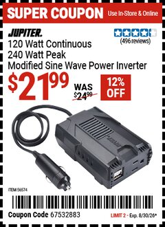 Harbor Freight Coupon JUPITER 120 WATT CONTINUOUS/240 WATT PEAK MODIFIED SINE WAVE POWER INVERTER Lot No. 56574 Valid Thru: 8/30/26 - $21.99