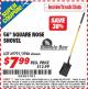 Harbor Freight ITC Coupon 56" SQUARE NOSE SHOVEL Lot No. 69791/3986 Expired: 2/28/15 - $7.99