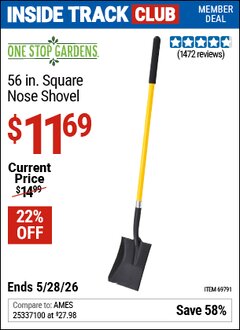 Harbor Freight ITC Coupon ONE STOP GARDENS 56 IN. SQUARE NOSE SHOVEL Lot No. 69791 Valid Thru: 5/28/26 - $11.69