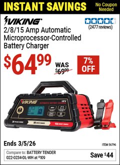 Harbor Freight Coupon VIKING 2/8/15 AMP AUTOMATIC MICROPROCESSOR-CONTROLLED BATTERY CHARGER Lot No. 56796 Valid Thru: 3/5/26 - $64.99