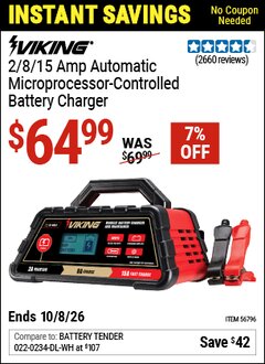 Harbor Freight Coupon VIKING 2/8/15 AMP AUTOMATIC MICROPROCESSOR-CONTROLLED BATTERY CHARGER Lot No. 56796 Valid Thru: 10/8/26 - $64.99