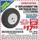 Harbor Freight ITC Coupon 6" REPLACEMENT TIRE FOR TRAILER DOLLY Lot No. 97183 Expired: 2/28/15 - $17.99